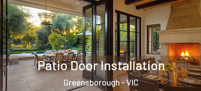 Patio Door Installation Greensborough - VIC
