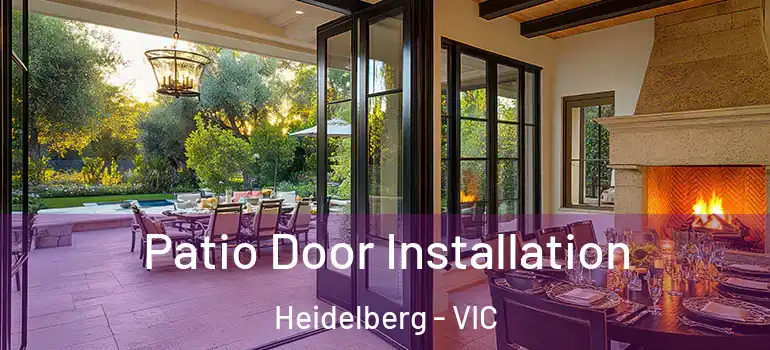  Patio Door Installation Heidelberg - VIC