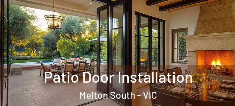 Patio Door Installation Melton South - VIC