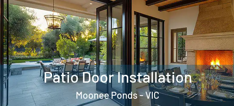Patio Door Installation Moonee Ponds - VIC