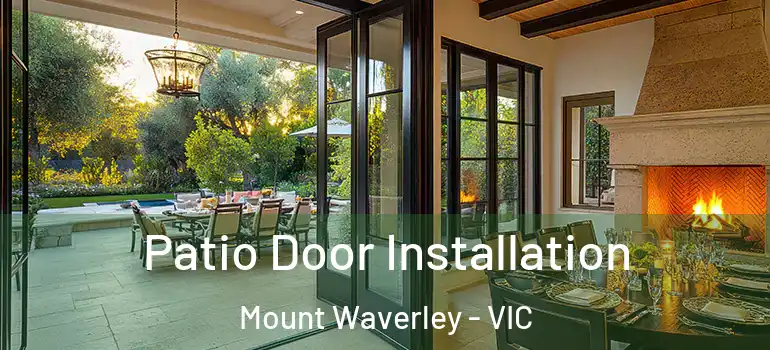  Patio Door Installation Mount Waverley - VIC