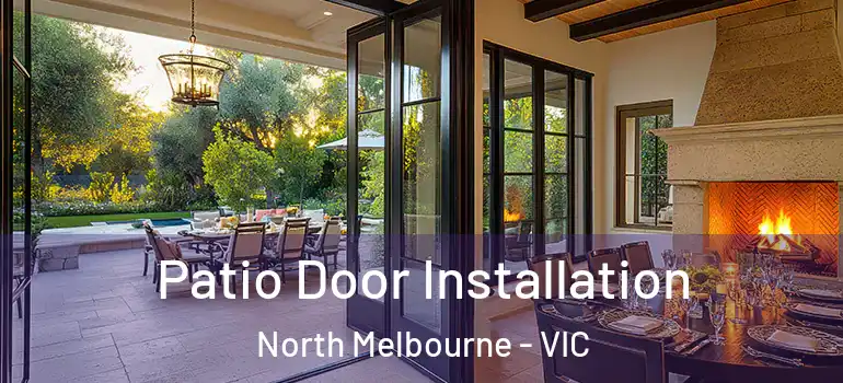 Patio Door Installation North Melbourne - VIC
