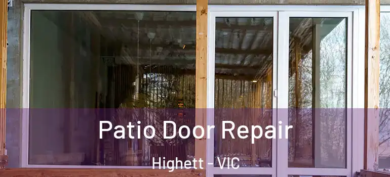 Patio Door Repair Highett - VIC