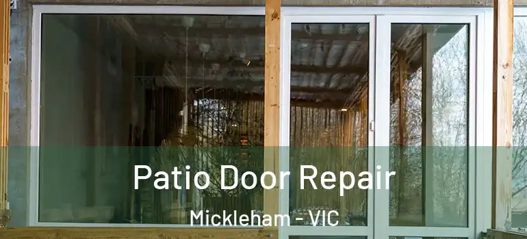 Patio Door Repair Mickleham - VIC