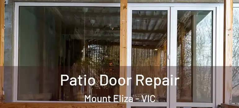 Patio Door Repair Mount Eliza - VIC