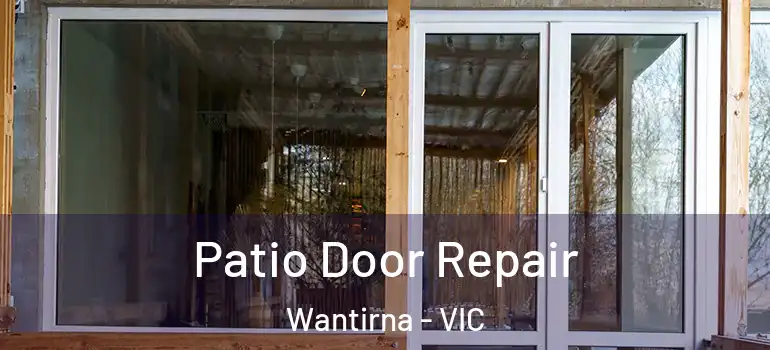 Patio Door Repair Wantirna - VIC