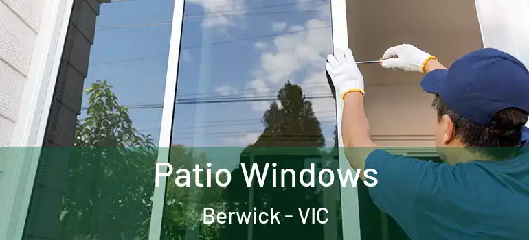  Patio Windows Berwick - VIC