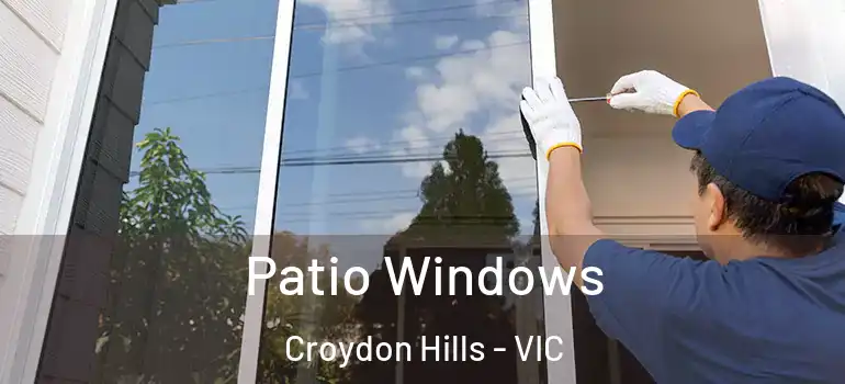 Patio Windows Croydon Hills - VIC