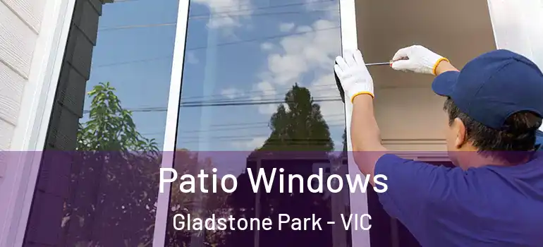 Patio Windows Gladstone Park - VIC