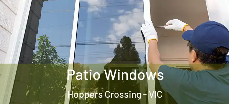 Patio Windows Hoppers Crossing - VIC