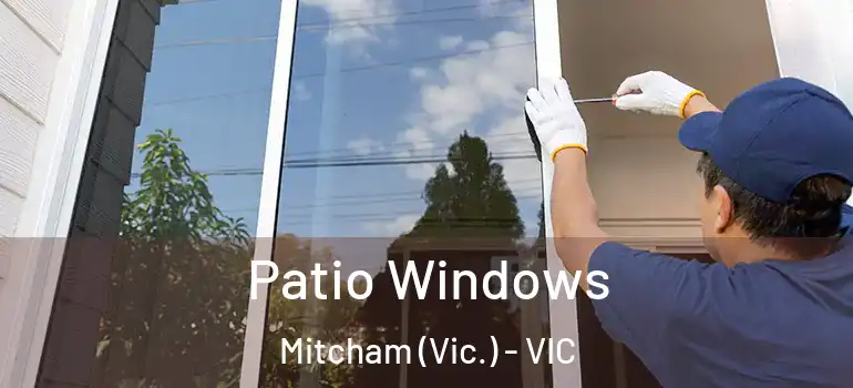 Patio Windows Mitcham (Vic.) - VIC