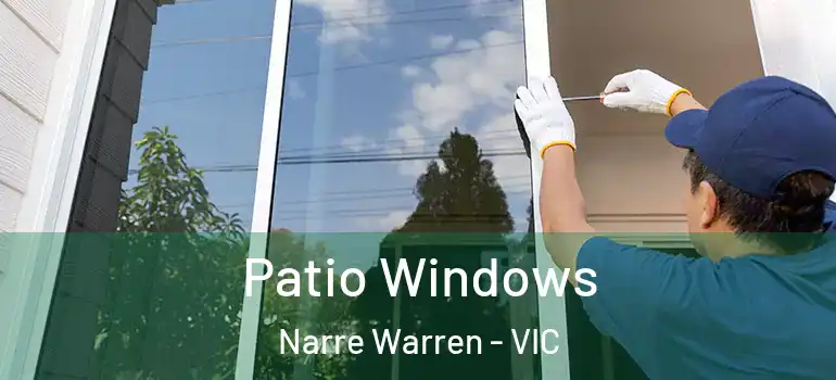 Patio Windows Narre Warren - VIC