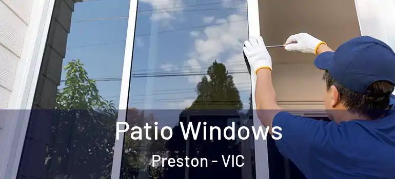 Patio Windows Preston - VIC