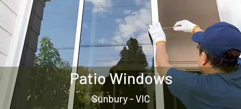 Patio Windows Sunbury - VIC