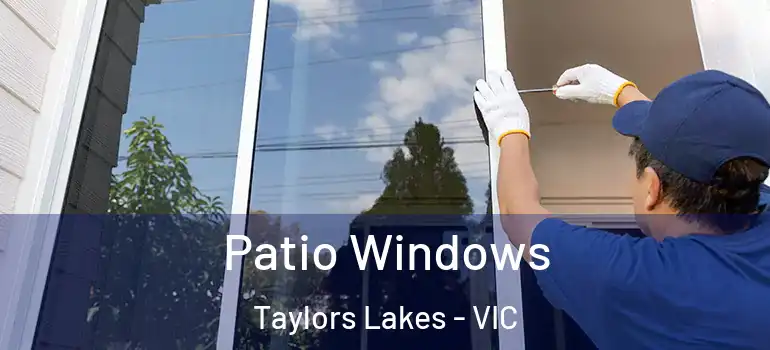 Patio Windows Taylors Lakes - VIC