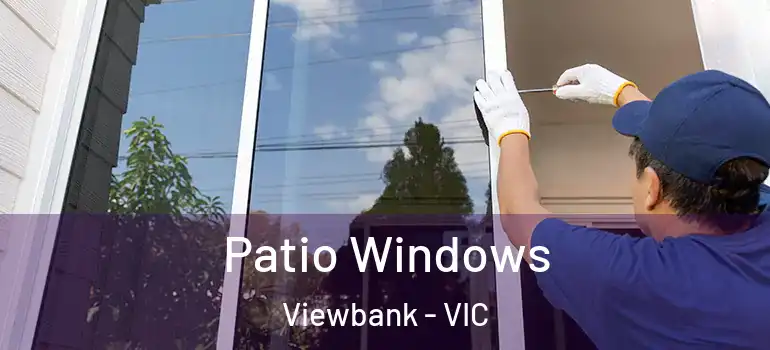 Patio Windows Viewbank - VIC