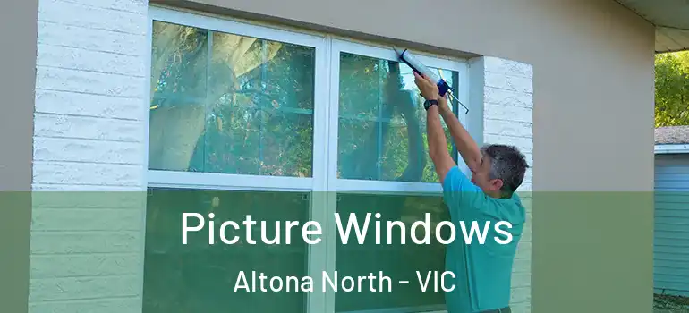 Picture Windows Altona North - VIC