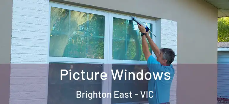 Picture Windows Brighton East - VIC