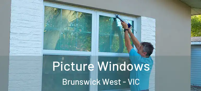 Picture Windows Brunswick West - VIC