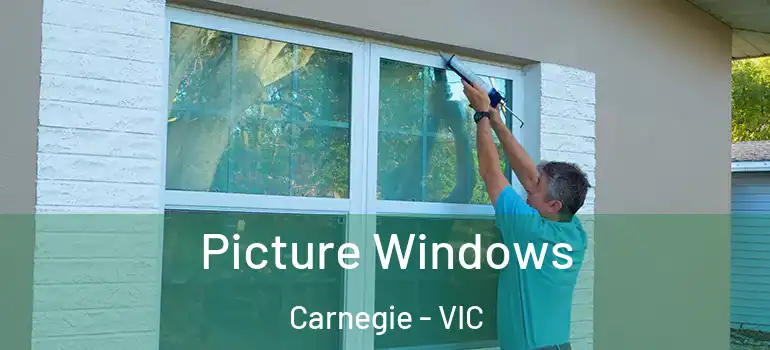 Picture Windows Carnegie - VIC