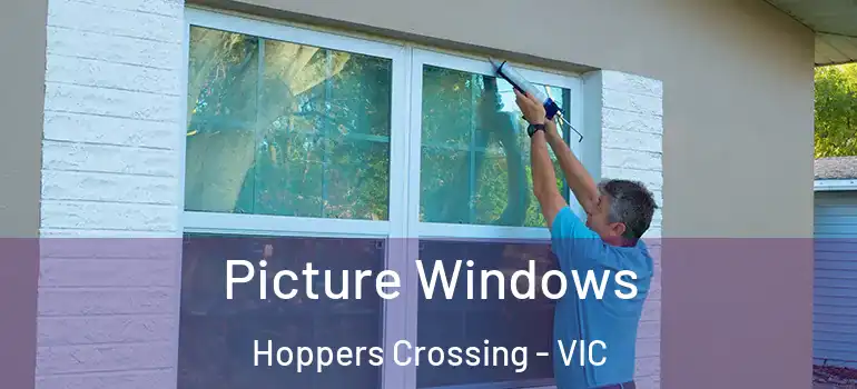 Picture Windows Hoppers Crossing - VIC