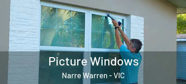 Picture Windows Narre Warren - VIC