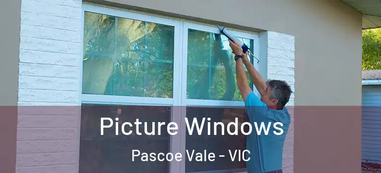 Picture Windows Pascoe Vale - VIC