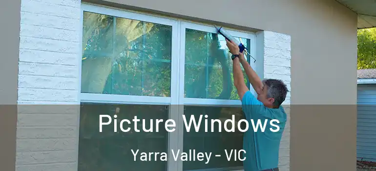 Picture Windows Yarra Valley - VIC