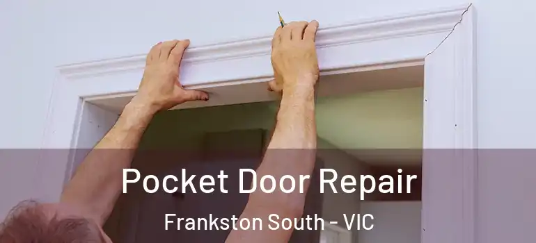 Pocket Door Repair Frankston South - VIC