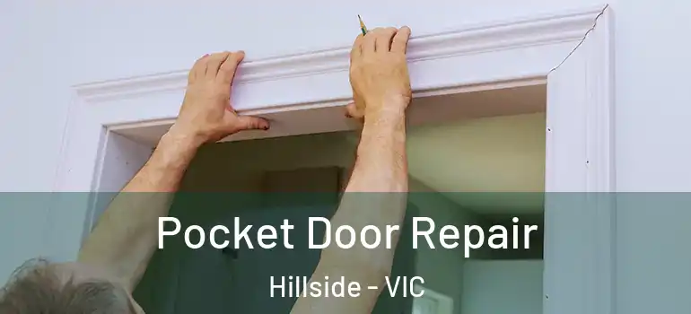 Pocket Door Repair Hillside - VIC