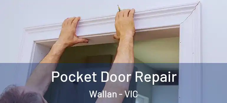 Pocket Door Repair Wallan - VIC