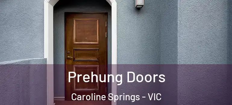 Prehung Doors Caroline Springs - VIC