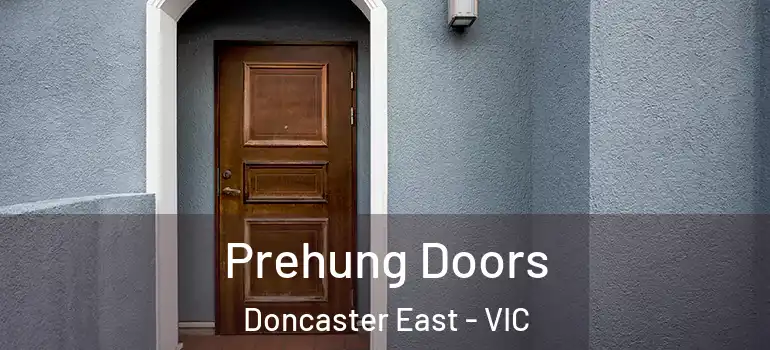 Prehung Doors Doncaster East - VIC