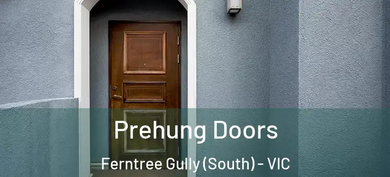 Prehung Doors Ferntree Gully (South) - VIC