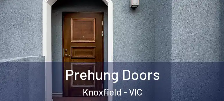  Prehung Doors Knoxfield - VIC