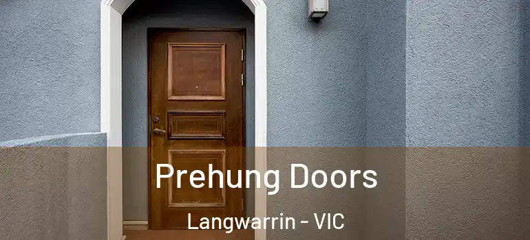 Prehung Doors Langwarrin - VIC