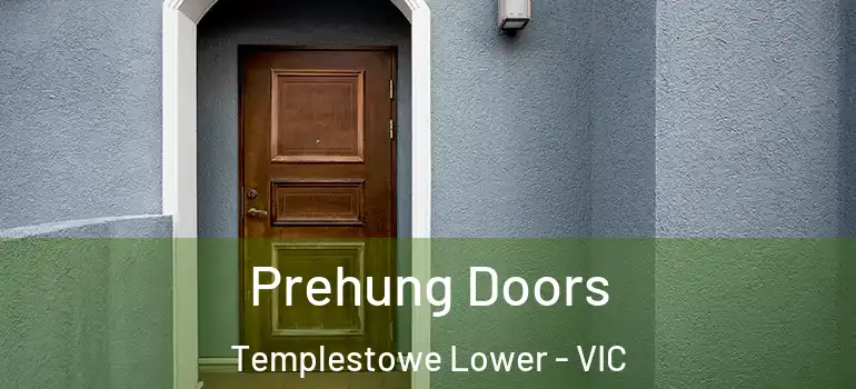 Prehung Doors Templestowe Lower - VIC