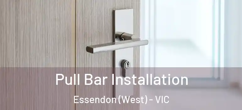  Pull Bar Installation Essendon (West) - VIC