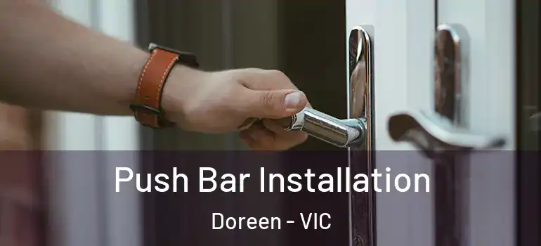 Push Bar Installation Doreen - VIC