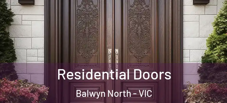 Residential Doors Balwyn North - VIC