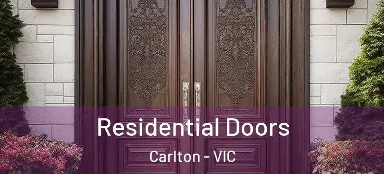  Residential Doors Carlton - VIC