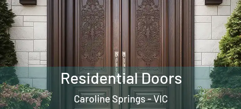 Residential Doors Caroline Springs - VIC