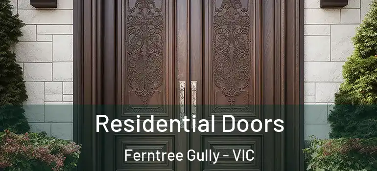  Residential Doors Ferntree Gully - VIC