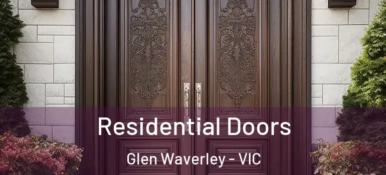 Residential Doors Glen Waverley - VIC