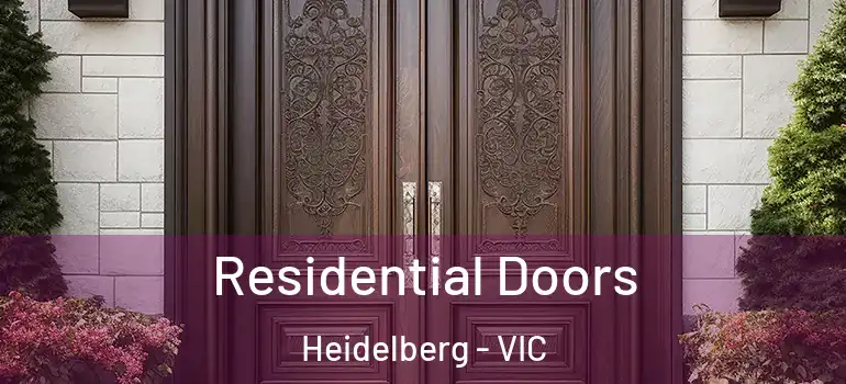Residential Doors Heidelberg - VIC