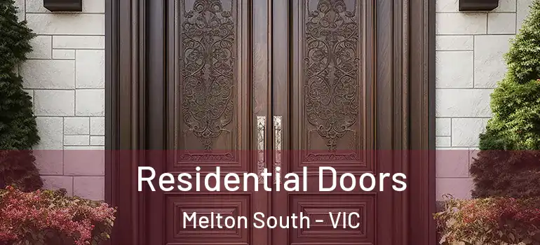 Residential Doors Melton South - VIC