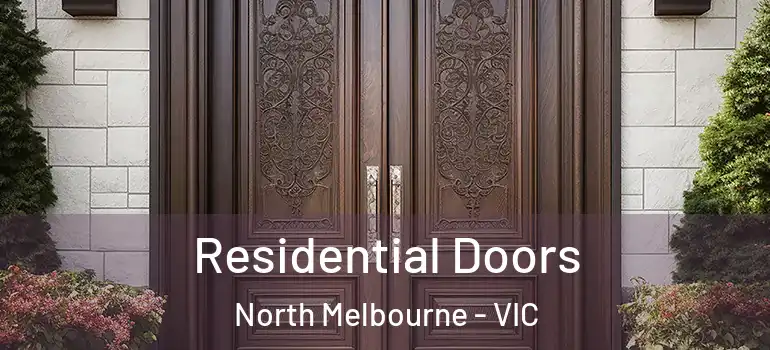 Residential Doors North Melbourne - VIC
