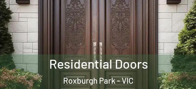  Residential Doors Roxburgh Park - VIC