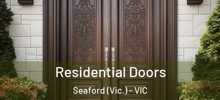 Residential Doors Seaford (Vic.) - VIC