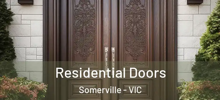 Residential Doors Somerville - VIC